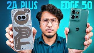 Nothing Phone 2a Plus VS Moto Edge 50| Which Is The Best Phone Under 30000?