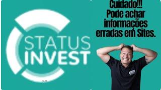 Muito Cuidado com Informações Erradas da Internet - Site StatusInvest com erros!!