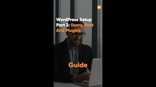 WordPress Setup Part 2: User Setup & Content Tips | #WordPress