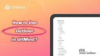 How to Use Outliner in GitMind?