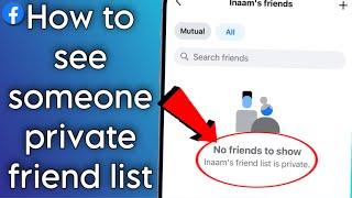 How To See Someone Private Friend List On Facebook App!