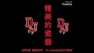 Fine China - Chris Brown (D.J.Cooley504 RMX Remix) #chrisbrown #finechina #djcooley504rmx #remix