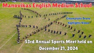 Cinematic Drone Highlights Video of Manovikas English Medium School 53rd Annual Sports Meet 21-12-24