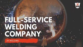 JK Welding, LLC | Full-Service Welding Company in Houston, Texas