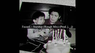 먼저 떠나간 친구와의 꿈속의 대화 / FecoeL - Starship (Rough Mix) (Prod. j._.j) / 새벽 감성 로파이 힙합 비트