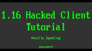 Vanilla Spoofing | 1.16 Minecraft Hacked Client Tutorial Series