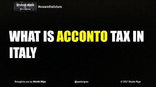 What is ACCONTO tax in Italy