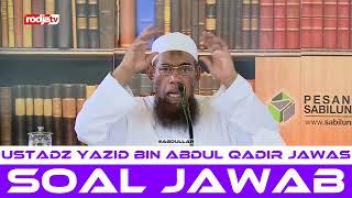 Soal Jawab 10 (Aqidah) | Ustadz Yazid bin Abdul Qadir Jawas رحمه الله