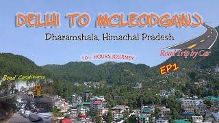 Delhi to McLeodGanj Road Trip by Car | Offbeat Place in Himachal Pradesh | Ep1 #mcleodganj