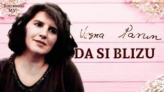 Vesna Parun – DA SI BLIZU (Tekst)