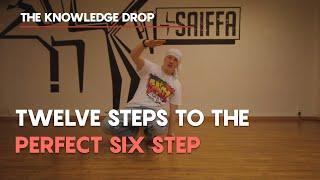 Footwork Tutorial: Take Your 6 Step From Good To GREAT // THE KNOWLEDGE DROP | BBOY DOJO