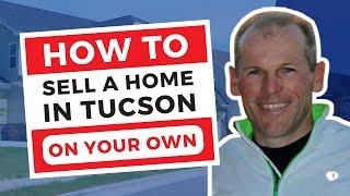 How To Sell A Home In Tucson On Your Own