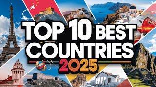 Top 10 best countries to visit in 2025