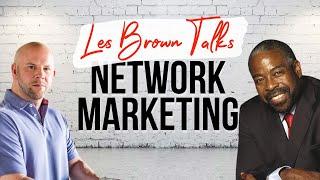 Les Brown Talks Network Marketing with Darin Kidd