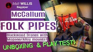 McCallum Folk Pipes - Unboxing & Play Test! Blackwood drones with Mopane/Alloy mounts!