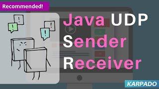 UDP Sender Receiver Example Java | Easy explanation from Karpado