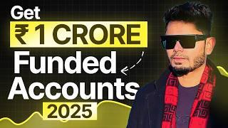 How to get a Free Funded Trading account in 2025? || Rs.1 Crore Funded Accounts!