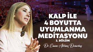 HİÇ ŞAŞMADI! Tüm Problemler Çözümleniyor... Kalp ile Dört Boyutta Uyumlanma Meditasyonu