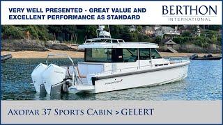 Axopar 37 Sports Cabin (GELERT), with Hugh Rayner - Yacht for Sale - Berthon International