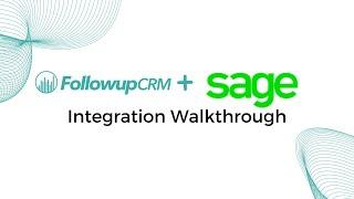 Followup CRM + Sage Integration Walkthrough Video