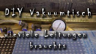 Vakuumtisch - wieviele Leitungen brauchts