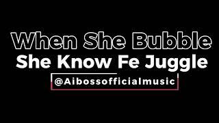 AI Boss: She Bubble She Know Fe Juggle - Dancehall Reggae Artist New Song 2025