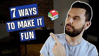 7 exciting WAYS to make LANGUAGE LEARNING more FUN (you should try!!)