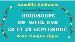  Horoscope du week-end 28 et 29 SEPTEMBRE pour chaque signe 