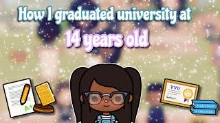 How I graduated university at 14 | Toca life world ︎