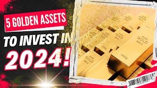 5 Golden Assets to Invest in 2024 - Money Point