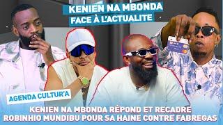 KENIEN NA MBONDA RÉPOND ET RECADRE ROBINHIO MUNDIBU POUR SA HAINE CONTRE FABREGAS