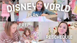 PREPPING FOR DISNEY WORLD | Plan, Prep & Reschedule