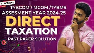 #10 Direct Taxation Full Course Revision | TYBCom, MCom, TYBMS Exams |Siraj Shaikh