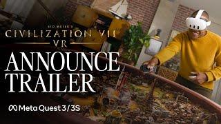 Sid Meier's Civilization VII - VR Official Announce Trailer