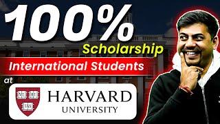 100% Scholarships for International Students at Harvard University | Know All Details | Harsh Sir