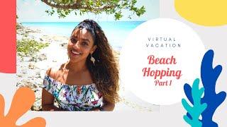 Virtual Vacation - Beach Hopping Part 1