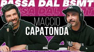 LA PUNTATA SERIA!  MACCIO CAPATONDA passa dal BSMT!