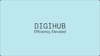 DigiHub. Efficiency, Elevated