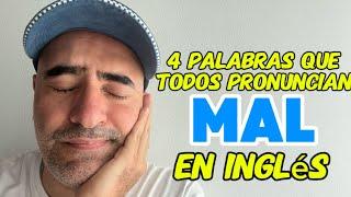 4 palabras que TODOS pronuncian mal en INGLÉS/ mejóralas con este video