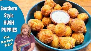 SOUTHERN HUSH PUPPIES The Perfect Side or Appetizer Recipe