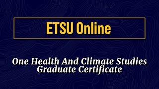 One Health and Climate Studies Graduate Certificate | ETSU Online
