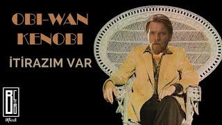 Timuçin Esen feat. Obi-Wan - İtirazım Var