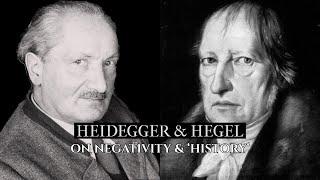 Heidegger and Hegel on 'History' and Negativity