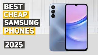 Best Cheap Samsung Phone 2025 - Top 5 Best Cheap Samsung Phones 2025