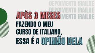 Após 3 meses fazendo o meu curso de italiano, essa é a opinião dela | IRAILDE