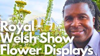 Royal Welsh Show Flower Display Tour - A Colorful Floral Wonderland!