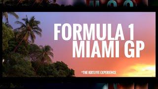 MIAMI FORMULA 1 GP THE KRTLYFE EXPERIENCE !