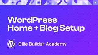 Create your WordPress homepage and blog page with just a few clicks