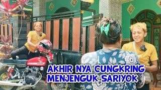  AKHIR NYA CUNGKRING MENJENGUK SARIYOK, DAN KETEMU MAMIKAH 