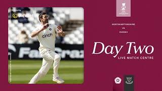  LIVE | Northamptonshire vs Sussex | Day 2 | Vitality County Championship